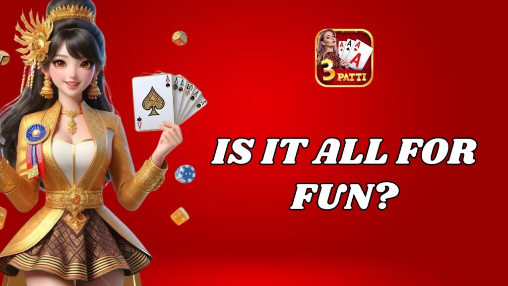 Is It All For Fun?