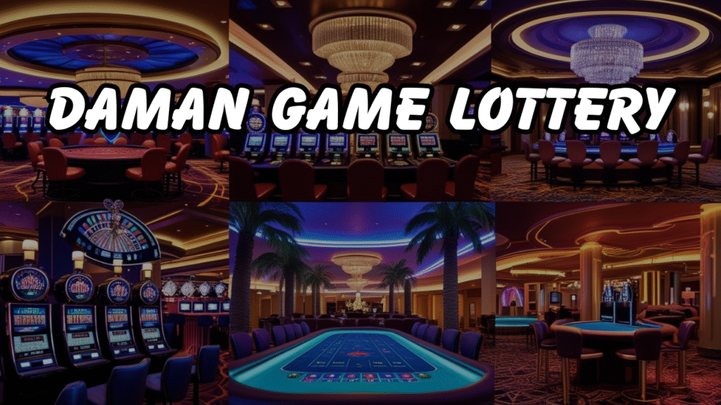 Daman Game Lottery: A Guide for Serious Players