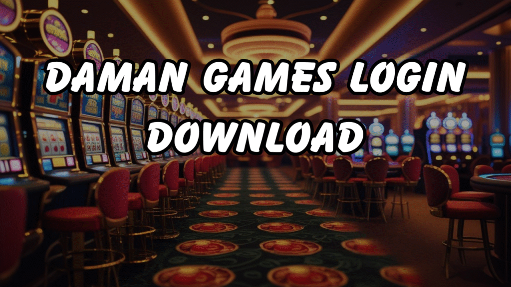Daman Games Login Download A: Game-Changer for Online Gamers