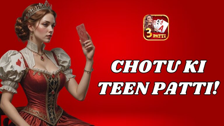 Chotu Ki Teen Patti: The Game on Everyone's Lips