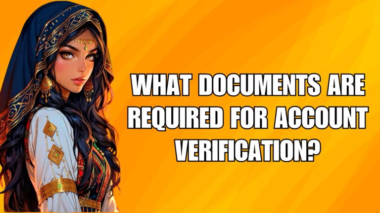 What documents are required for account verification? Ensuring Security and Seamless Gaming