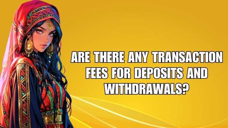 Are There Any Transaction Fees for Deposits and Withdrawals? (Zero Fees & Smooth Transfers!)