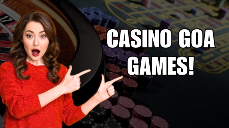 Casino Goa Games: Live Thrill and Prosperity (2025 Guide)