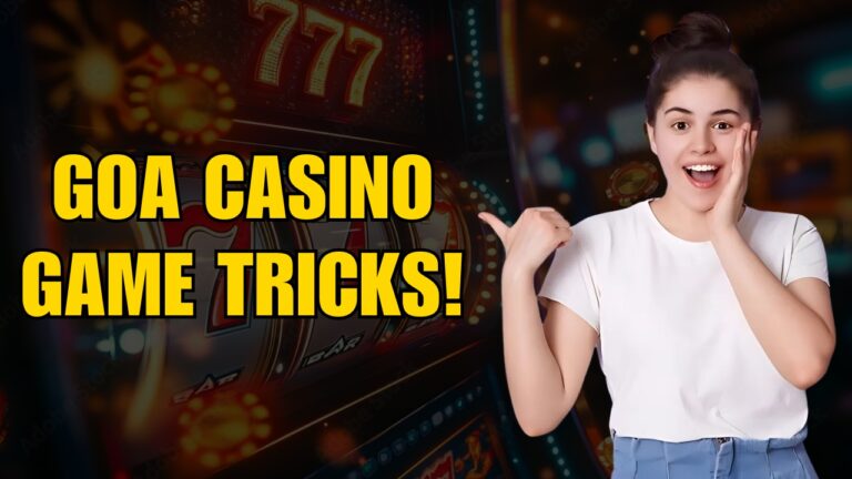 Goa Casino Game Tricks