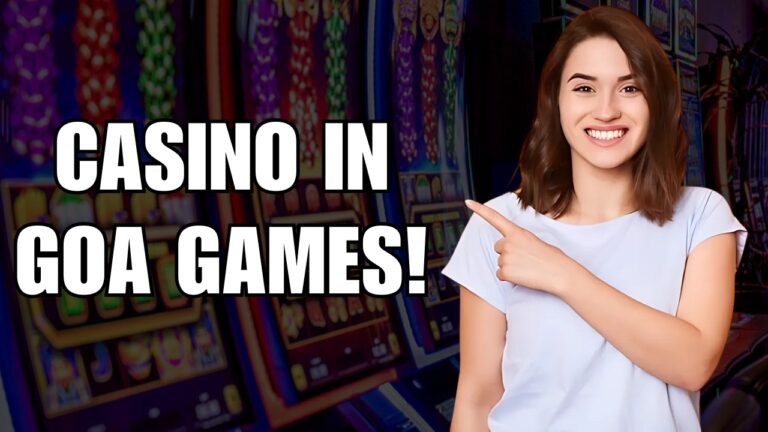 Casino in Goa Games: A World of Entertainment & Adrenaline