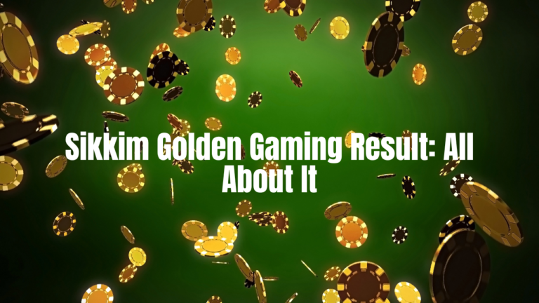 Sikkim Golden Gaming Result: All About It