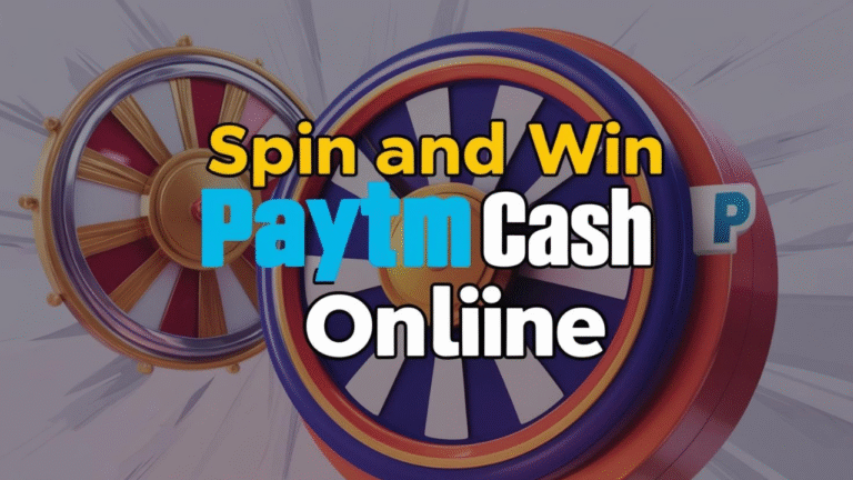 Spin and Win Paytm Cash Online: A Genius Way of Earning on the Side while Enjoying