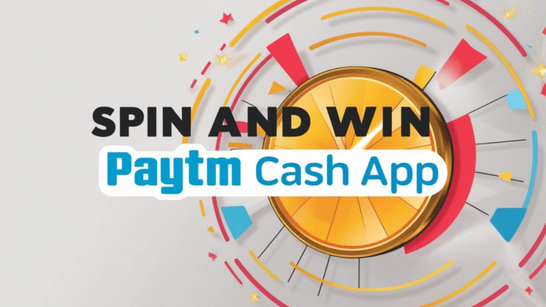 Spin and Win Paytm Cash App: "How to Use the Spin and Win Paytm App to Earn Free Rewards Daily"