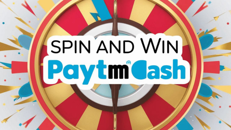 Spin and Win Paytm Cash: Top 5 Ways "Spin and Win Paytm Cash" Can Help Your Daily Rewards Strategy Positively