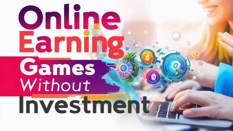 Online Earning Games Without Investment: 7 Investment Free Online Earning Games That Can Positively Affect Your Finances