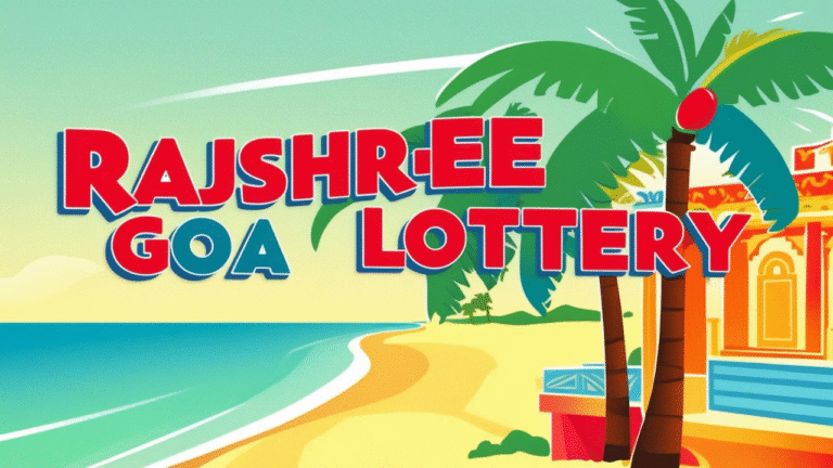 Rajshree Goa Lottery: Your Ultimate Guide to Winning Big