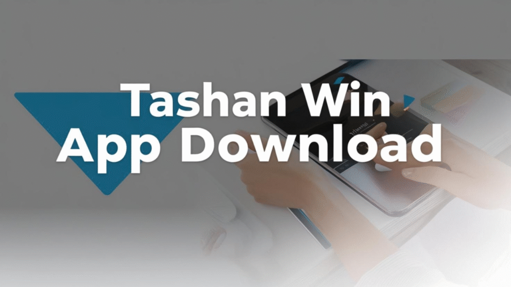 Tashan Win App Download : Unlock Your Gaming Potential