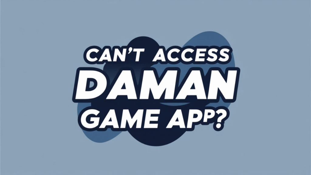 Can't Access Daman Game App? Get Your Advantage Back Now with These 5 Guaranteed Solutions!