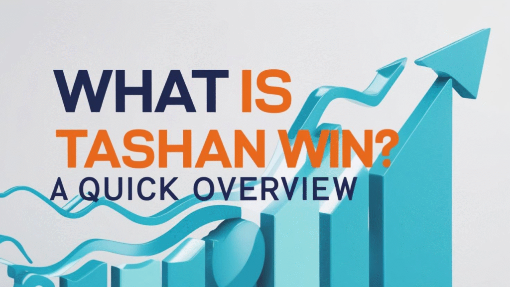 What Is Tashan Win? A Quick Overview