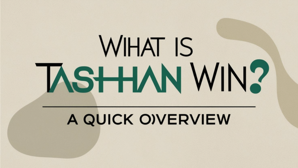 What is Tashan Win? A Quick Overview