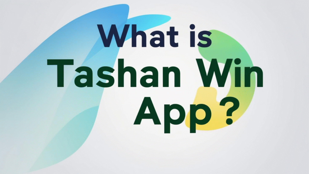 What is Tashan Win App?
