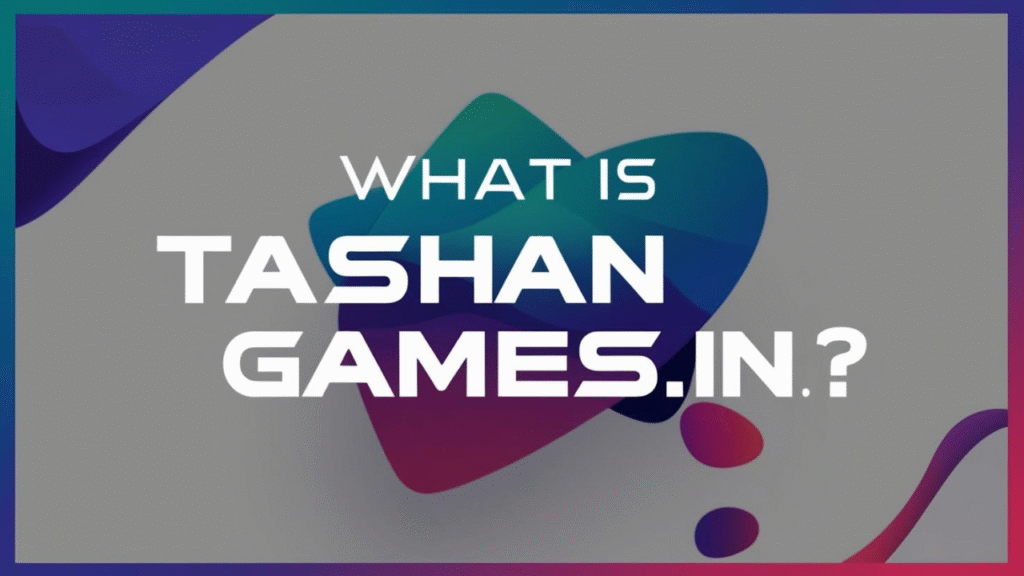 What Is Tashan Games.in?