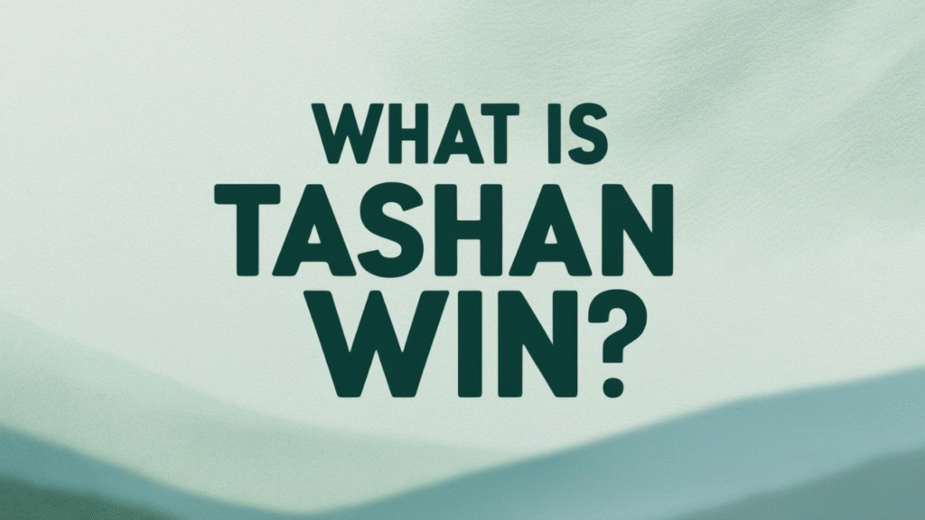 What is Tashan Win?