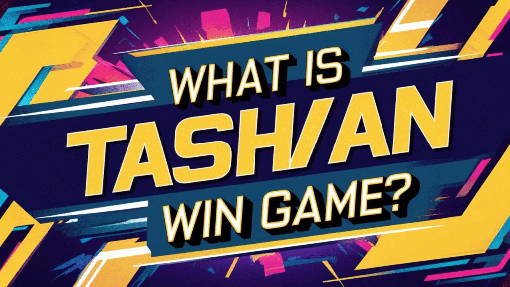 What Is Tashan Win Game?