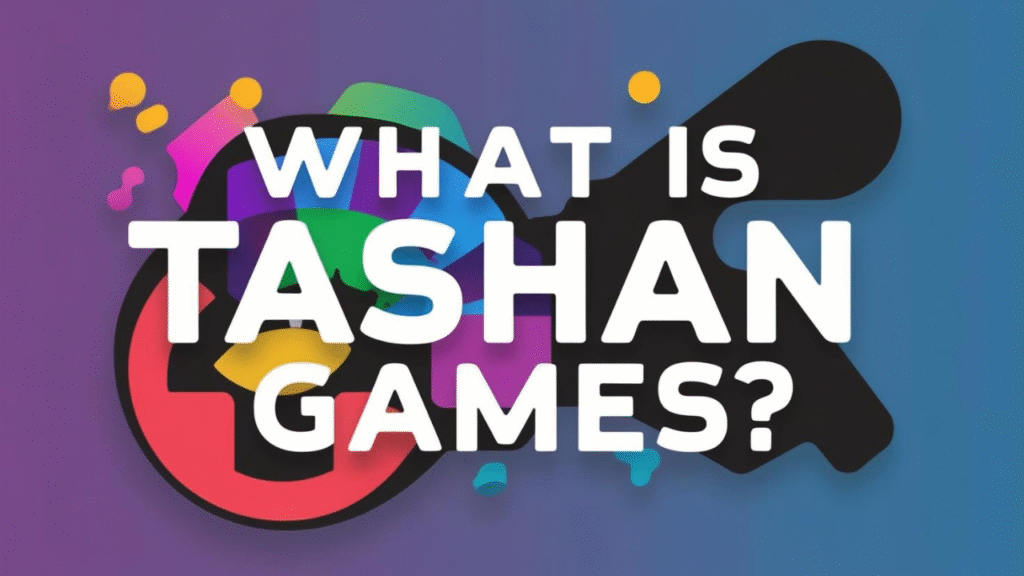 What is Tashan Games?