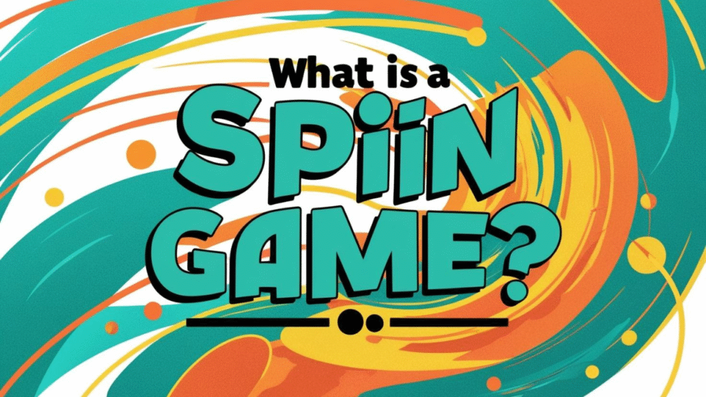 What is a Spin Game?