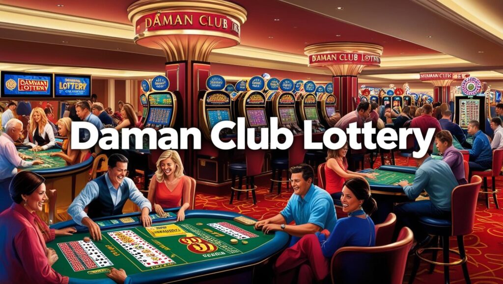 Describes the Daman Club Lottery here