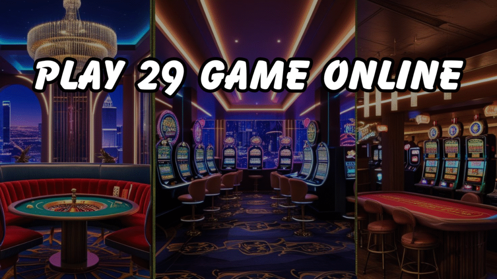 Play 29 game online: Seven Essential Skills to Rule the 29 Game Online (A Winning Guide)