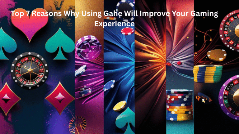 Games On Gahe: Top 7 Reasons Why Using Gahe Will Improve Your Gaming Experience