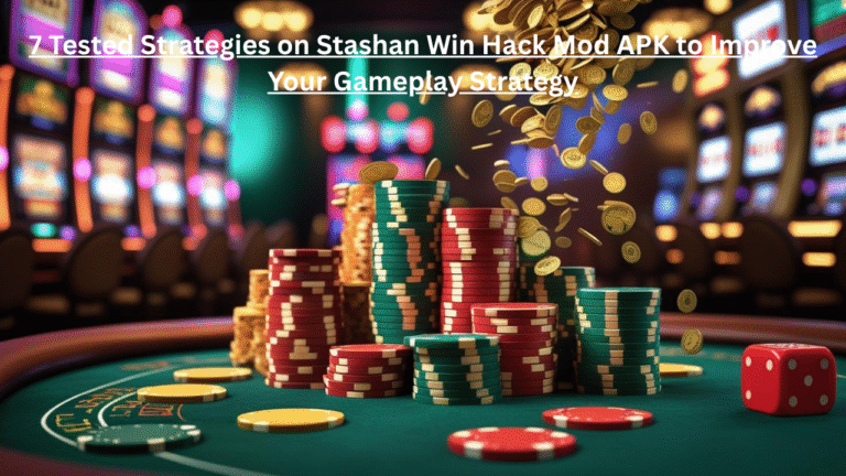 Games W: 7 Tested Strategies on Stashan Win Hack Mod APK to Improve Your Gameplay Strategy
