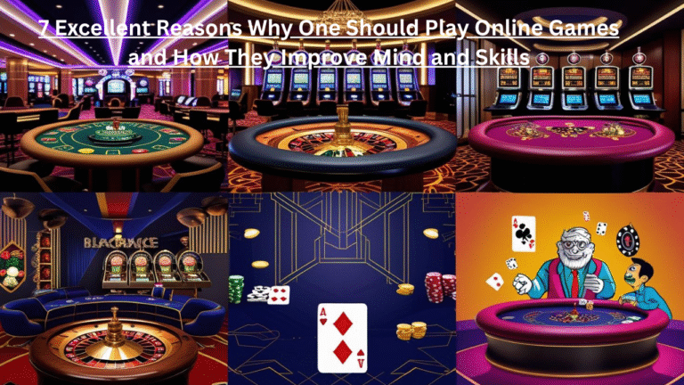 Play Online Games: 7 Excellent Reasons Why One Should Play Online Games and How They Improve Mind and Skills