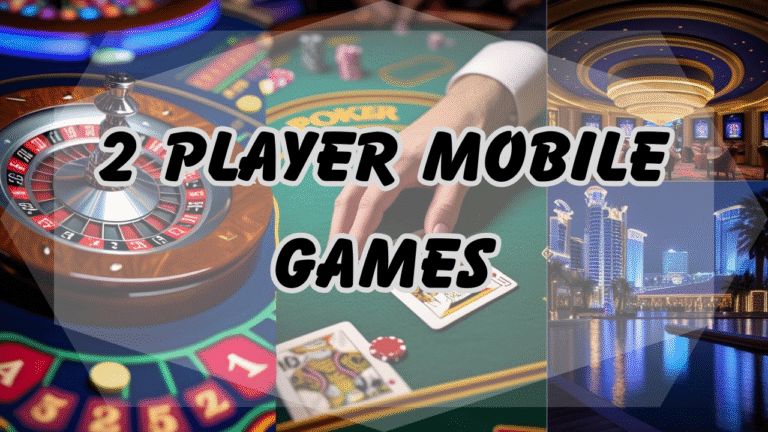 2 player mobile games: Nine Greatest 2 Player Mobile Games to Improve Skills and Strengthen Bonds