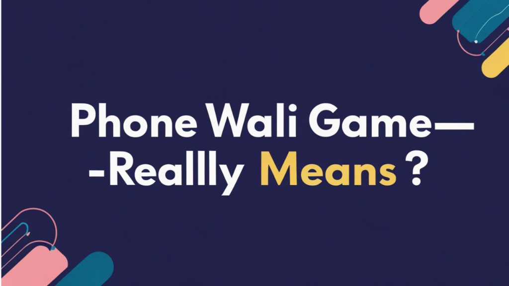 phone wali game