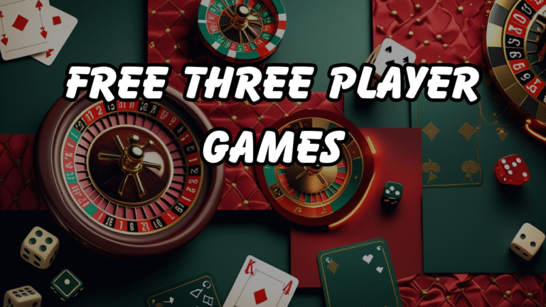 Free three player games: Top Six Free Three Player Games That Provide Maximum Fun Without Cost