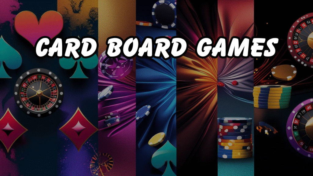 Card Board Games: Improve Your Social Skills, Enjoy Yourself, and Engage Your Brain