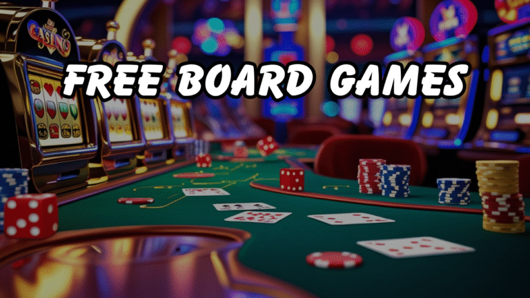 Free Board Games That Make Game Nights More Significant