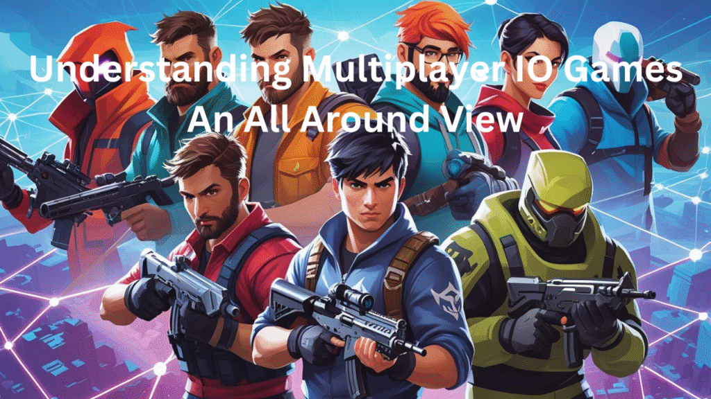 Understanding Multiplayer IO Games An All Around View