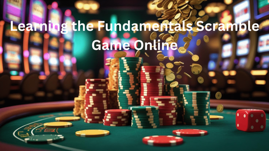 Learning the Fundamentals Scramble Game Online