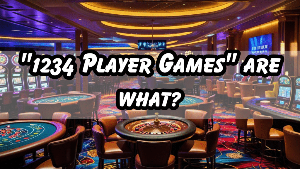 "1234 Player Games" are what?
