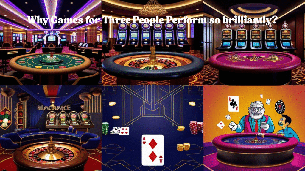 Why Games for Three People Perform so brilliantly?