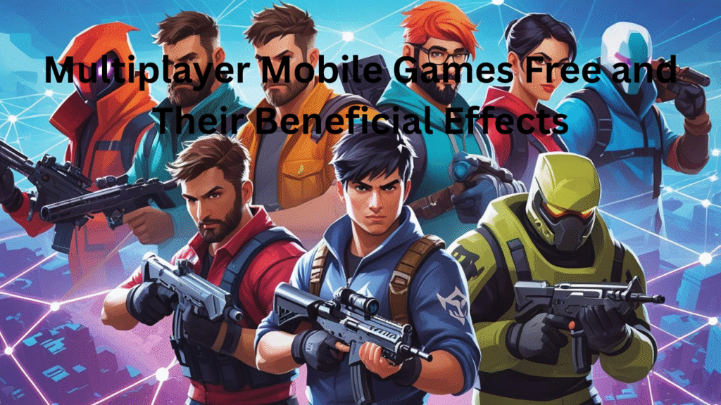 Why Playing Multiplayer Phone Games Is Important: The Beneficial Effects