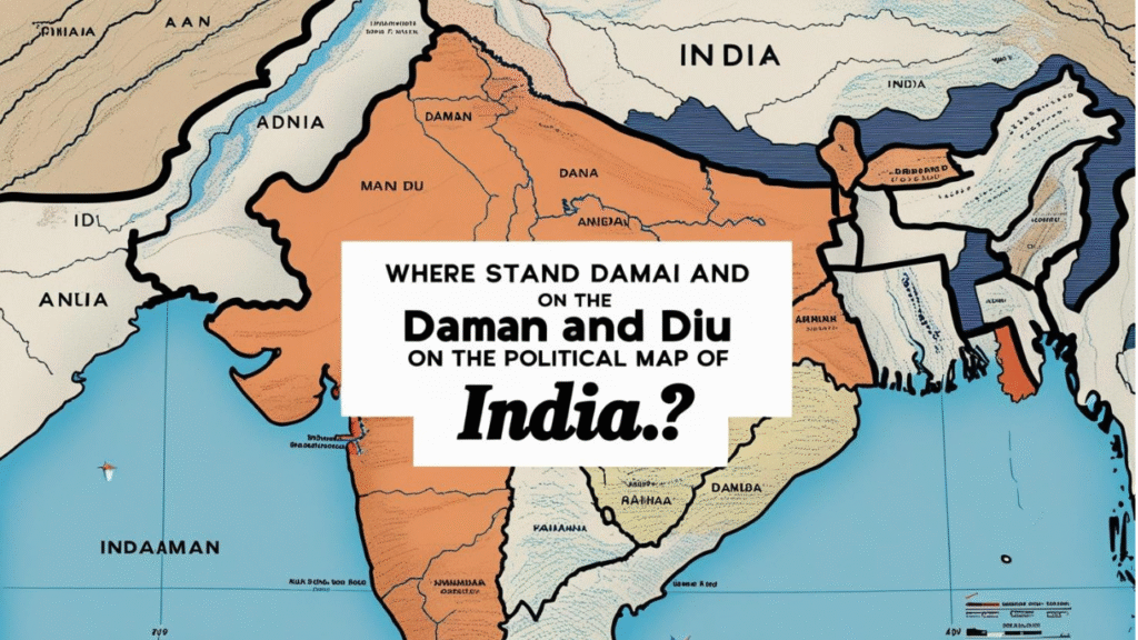 daman and diu on political map of india