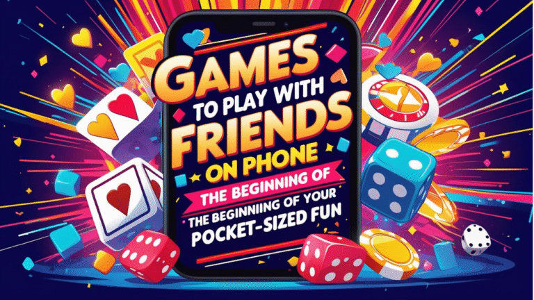 games to play with friends on phone